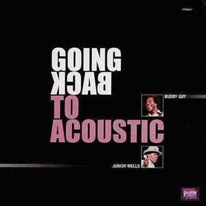 Guy, Buddy / Wells, Junior: Going Back to Acoustic (Vinyl LP)