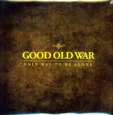 Good Old War: Only Way To Be Alone (Vinyl LP)