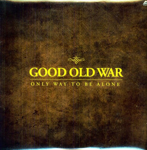 Good Old War: Only Way To Be Alone (Vinyl LP)