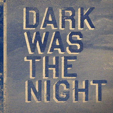 Various Artists: Dark Was The Night (Vinyl LP)