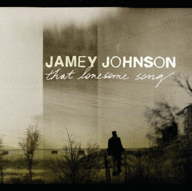 Johnson, Jamey: That Lonesome Song (Vinyl LP)