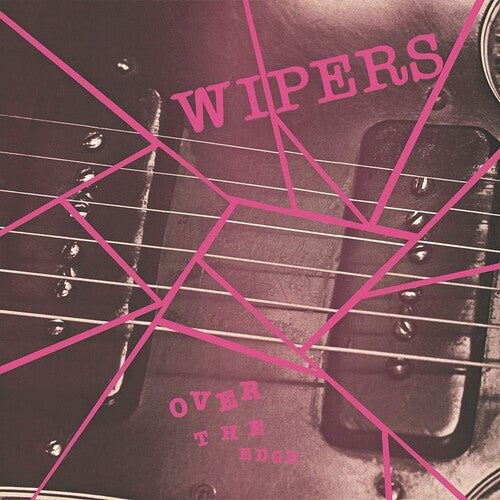 Wipers: Over The Edge (Vinyl LP)