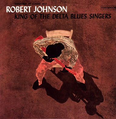 Robert Johnson: King Of The Delta Blues Singers [180 Gram Vinyl] (Vinyl LP)