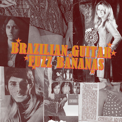 Brasilian Guitar Fuzz Bananas / Various: Brasilian Guitar Fuzz Bananas: Tropicalista Psychedelic Masterpieces (Vinyl LP)
