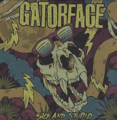 Gatorface: Sick and Stupid (Vinyl LP)