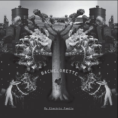 Bachelorette: My Electric Family (Vinyl LP)