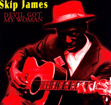Skip James: Devil Got My Woman (Vinyl LP)