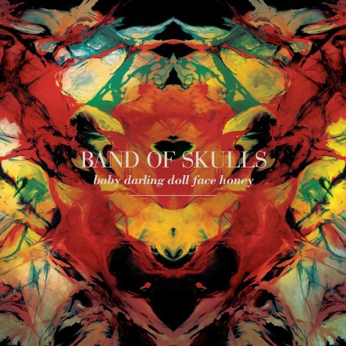 Band of Skulls: Baby Darling Doll Face Honey (Vinyl LP)