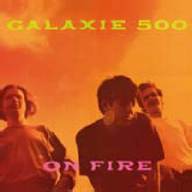 Galaxie 500: On Fire (Vinyl LP)