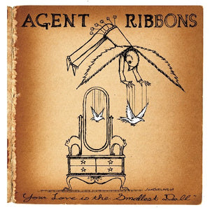 Agent Ribbons: Your Love Is the Smallest Doll (7-Inch Single)