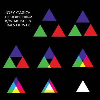Casio, Joey: Debtor's Prism/Artists In Times Of War (7-Inch Single)