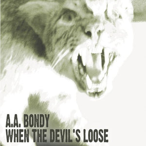 Bondy, a.a.: When the Devil's Loose (Vinyl LP)