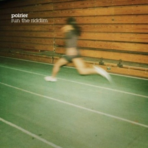 Poirier: Run The Riddim (12-Inch Single)