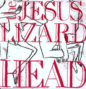 Jesus Lizard: Head [Remastered] [Bonus Tracks] [Deluxe Edition] (Vinyl LP)