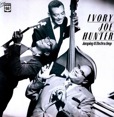 Hunter, Ivory Joe: Jumping at the Dew Drop (Vinyl LP)