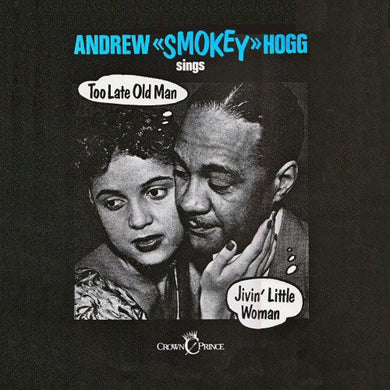 Andrew Hogg 'Smokey': Too Late Old Man (Vinyl LP)