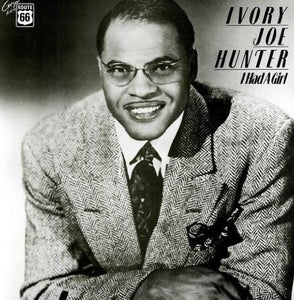 Hunter, Ivory Joe: I Had a Girl (Vinyl LP)