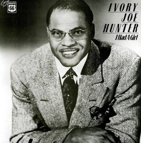 Hunter, Ivory Joe: I Had a Girl (Vinyl LP)