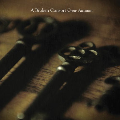 Broken Consort: Crow Autumn (Vinyl LP)