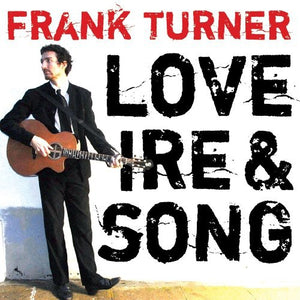 Turner, Frank: Love Ire and Song (Vinyl LP)