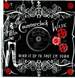 Counterclock Wise: Wind It Up Shut Em Down (Vinyl LP)