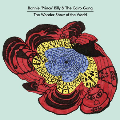 Bonnie Prince Billy: The Wonder Show Of The World (Vinyl LP)
