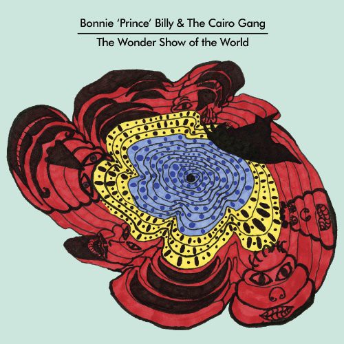 Bonnie Prince Billy: The Wonder Show Of The World (Vinyl LP)