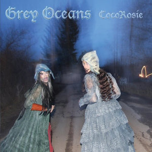 Cocorosie: Grey Oceans (Vinyl LP)