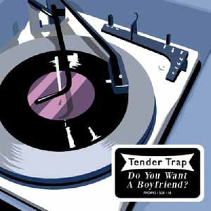 Tender Trap: Do You Want a Boyfriend (7-Inch Single)