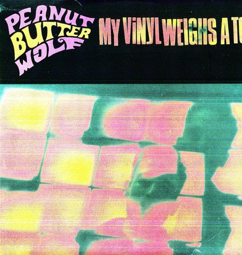 Peanut Butter Wolf: My Vinyl Weighs a Ton (Vinyl LP)