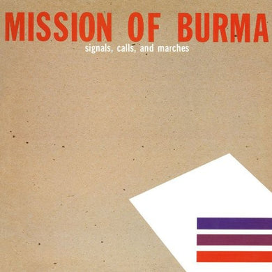 Mission of Burma: Signals, Calls and Marches (Vinyl LP)