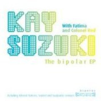 Suzuki, Kay: Bipolar EP (12-Inch Single)