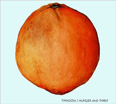 Typhoon: Hunger and Thirst (Vinyl LP)