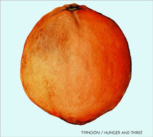Typhoon: Hunger and Thirst (Vinyl LP)