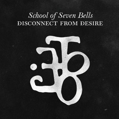 School of Seven Bells: Disconnect from Desire (Vinyl LP)