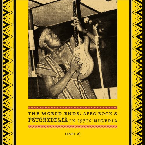 World Ends: Afro Rock & Psychedelia in 1970s / Var: The World Ends: Afro Rock and Psychedelia In 1970s Nigeria (Vinyl LP)