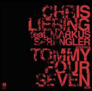 Liebing, Chris / Tommy Four Seven: Ataraxia/Sor (12-Inch Single)