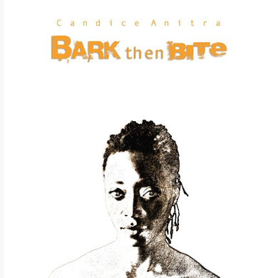 Anitra, Candice: Bark Then Bite (Vinyl LP)