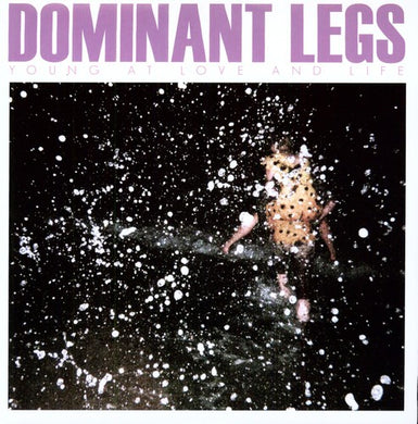 Dominant Legs: Young at Love and Life (Vinyl LP)