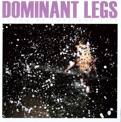 Dominant Legs: Young at Love and Life (Vinyl LP)
