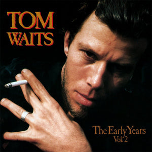 Waits, Tom: The Early Years, Vol. 2 (Vinyl LP)