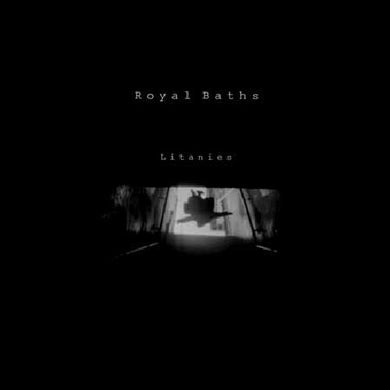Royal Baths: Litanies (Vinyl LP)