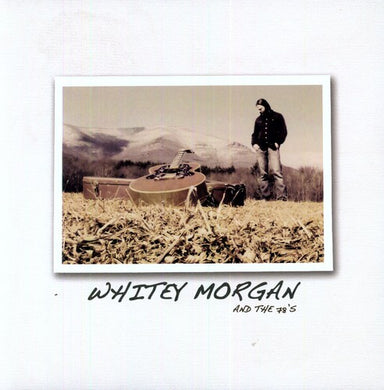 Whitey Morgan: Whitey Morgan & the 78S (Vinyl LP)