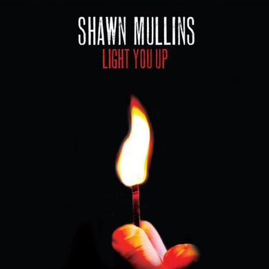 Mullins, Shawn: Light You Up (Vinyl LP)