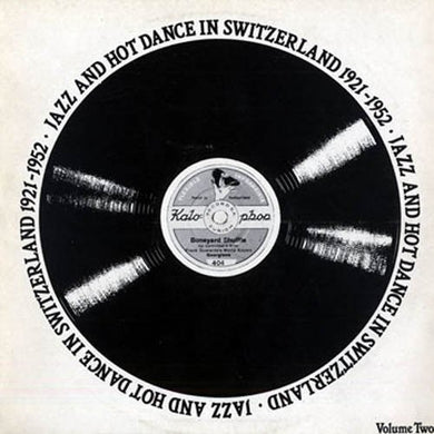 Jazz & Hot Dance 2: Switzerland 1921-52 / Various: Vol. 2-Jazz & Hot Dance-Switzerland 1921-52 (Vinyl LP)