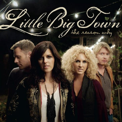 Little Big Town: The Reason Why (Vinyl LP)
