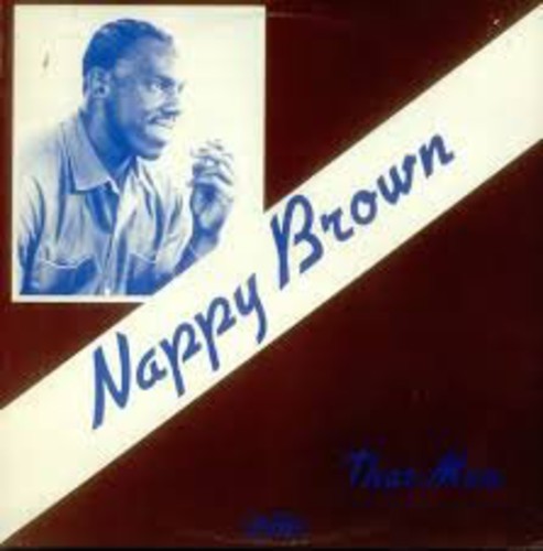 Brown, Nappy: That Man (Vinyl LP)