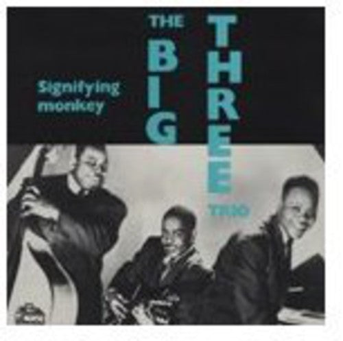 Big Three Trio: Signifying Monkey (Vinyl LP)