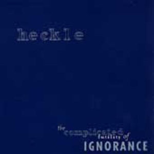 Heckle: Complicated Futility of Ignorance (Vinyl LP)