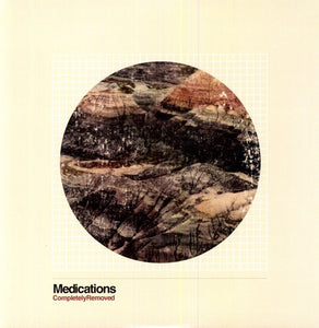 Medications: Completely Removed (Vinyl LP)